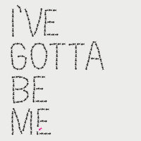 I've Gotta Be Me - Ryan Tedder