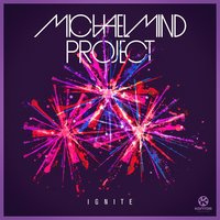 Ignite - Michael Mind Project