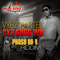 Cya Test We - VYBZ Kartel