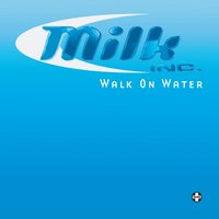Walk On Water (Frank Trax V O.R.G.A.N Dub) - Milk Inc., Frank Trax