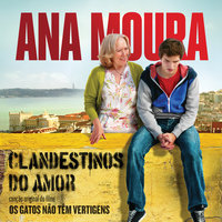 Clandestinos Do Amor - Ana Moura
