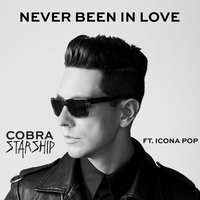 Never Been in Love - Cobra Starship, Icona Pop