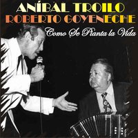 Garúa - Orquesta de Anibal Troilo, Anibal Troilo, Roberto Goyeneche