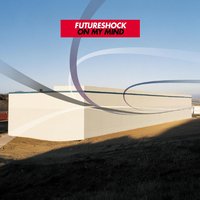 On My Mind (Electric Lounge Session) - Futureshock, Phil Dockerty, Alex Tepper