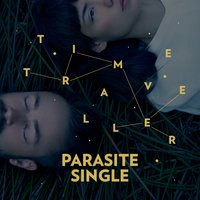 Time Traveller - Parasite Single