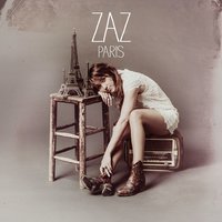 Paris sera toujours Paris - Zaz