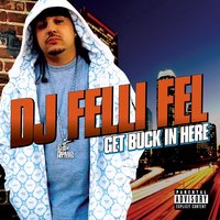 Get Buck In Here - DJ Felli Fel, Diddy, Akon