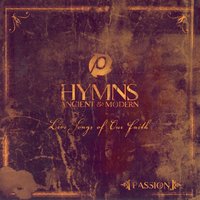 Fairest Lord Jesus - Passion, Christy Nockels