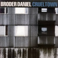 Out Of This Town - Broder Daniel