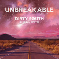Unbreakable - Dirty South, Sam Martin