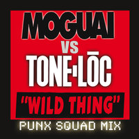 Wild Thing - MOGUAI, Tone-Loc