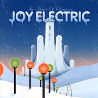 Here We Come A Wassailing - Joy Electric
