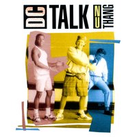 Talk It Out - DC Talk