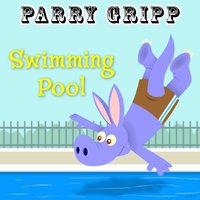 Swimming Pool - Parry Gripp