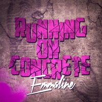 Running on Concrete - Emmaline