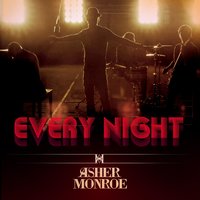 Every Night - Asher Monroe