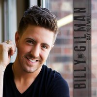 Say You Will - Billy Gilman