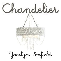 Chandelier - Jocelyn Scofield