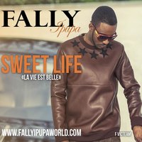 Sweet Life "La Vie Est Belle" - Fally Ipupa