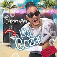Pa Gozar - Mozart La Para