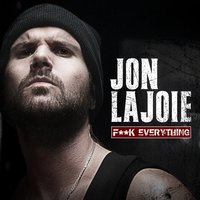 F**K Everything - Jon LaJoie