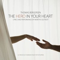 The Hero in Your Heart - Thomas Bergersen, Merethe Soltvedt