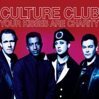 Your Kisses Are Charity (Ninja Dub 3) - Culture Club, Richie Stevens