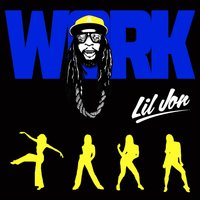 Work - Lil Jon