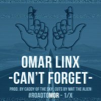 Can't Forget - Omar LinX