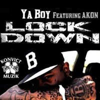Lock Down (feat. Akon) - Ya Boy