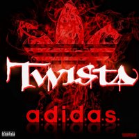 A.D.I.D.a.S - Twista