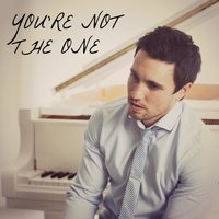 You're Not the One - Chester See