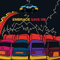 Save Me - Embrace, Paul Oakenfold, Steve Osborne