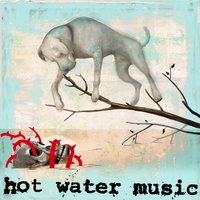 Adds Up To Nothing - Hot Water Music