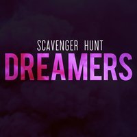 Dreamers - Scavenger Hunt