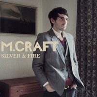 Silver and Fire - M. Craft