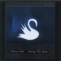 Rhymes Of An Hour - Mazzy Star