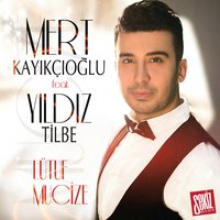 Lütuf Mucize feat. Yıldız Tilbe - Yıldız Tilbe, Mert Kayıkçıoğlu