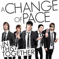 In This Together - A Change Of Pace