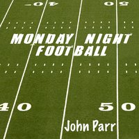 Monday Night Football - John Parr