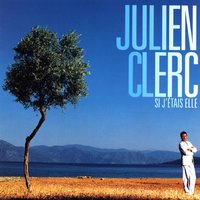 J'oublie - Julien Clerc