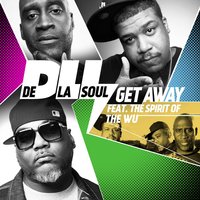 Get Away (The Spirit of Wu-Tang) - De La Soul