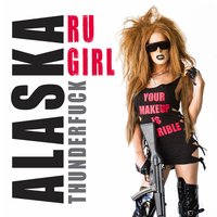 Ru Girl - Alaska Thunderfuck