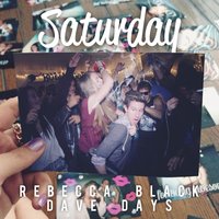 Saturday - Rebecca Black, Dave Days