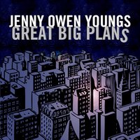 Great Big Plans - Jenny Owen Youngs