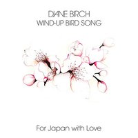 Wind up Bird Song (For Japan) - Diane Birch