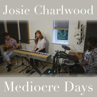 Mediocre Days - Josie Charlwood