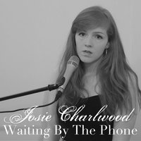 Waiting by the Phone - Josie Charlwood