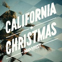 California Christmas (feat. Joel Piper) - Manafest