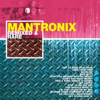 Don't Go Messin' With My Heart - Mantronix